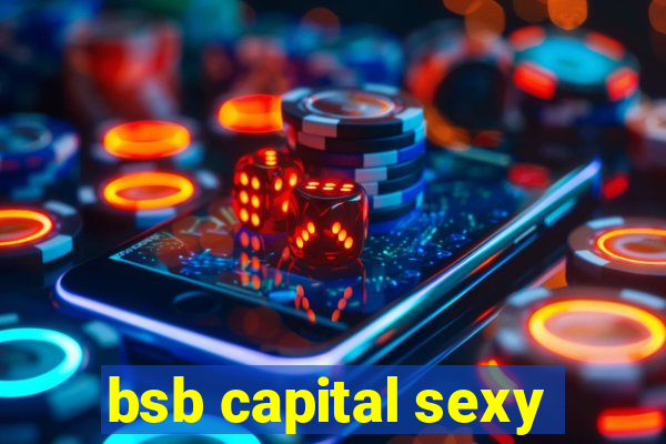 bsb capital sexy